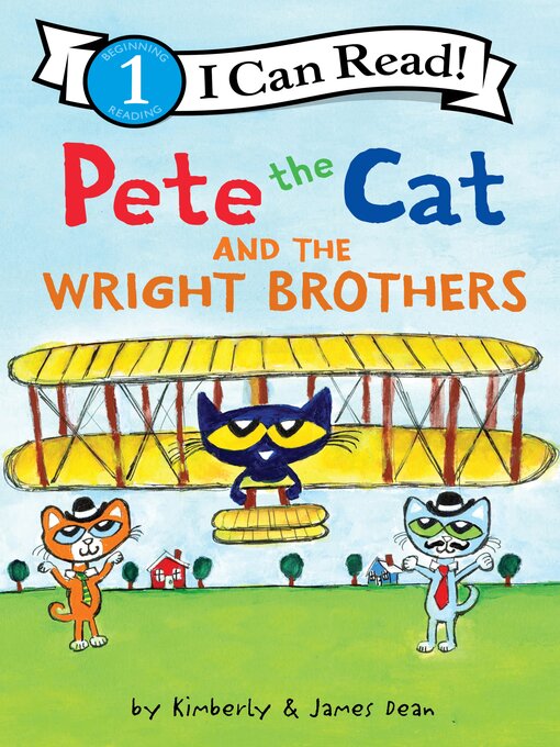 Title details for Pete the Cat and the Wright Brothers by James Dean - Available